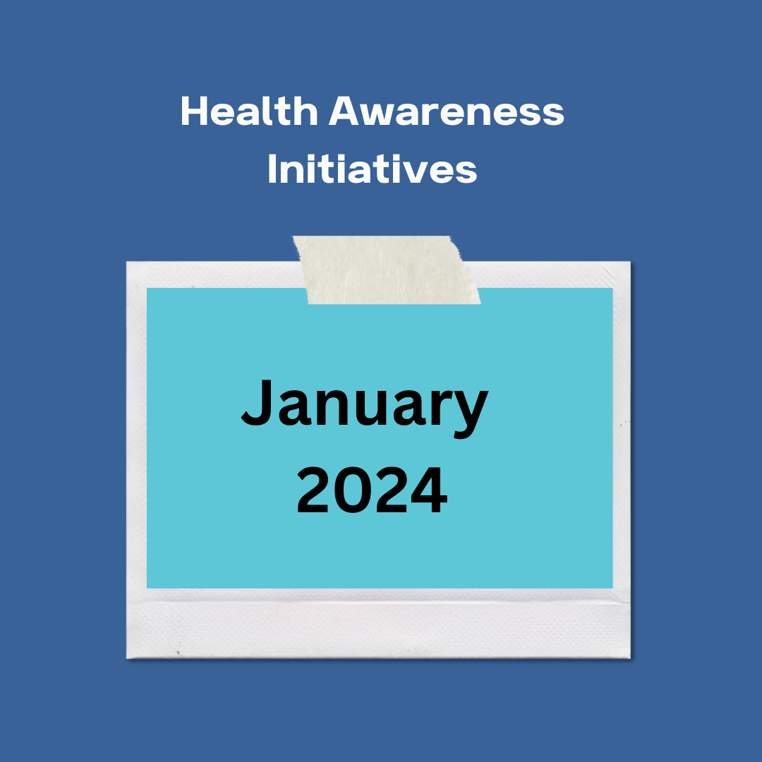 January 2024 Health Awareness Initiatives